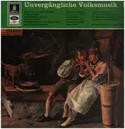 Alfons Bauer, Otto Ebner, Sepp-EIbel Duo - Unvergängliche Volksmusik 3. Folge
