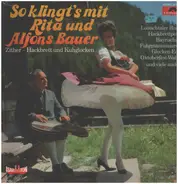 Alfons & Rita Bauer - So Klingt's mit Rita und Alfons Bauer