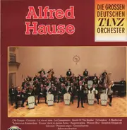 Alfred Hause - Die Großen Deutschen Tanz Orchester