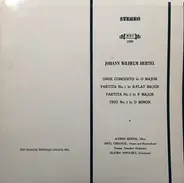 Johann Wilhelm Hertel - Oboe Concerto / Partitas Nos. 1 & 2 / Trio No. 3