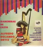 Alfredo Rolando Ortiz - Rancheras De Exitos