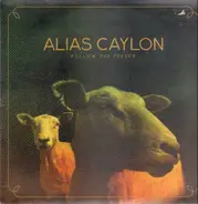 Alias Caylon - Follow the Feeder