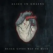 Alice In Chains - Black Gives Way to Blue