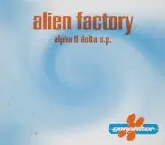 Alien Factory - Alpha II Delta E.P.