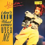 Alisha - I Don't Know What Comes Over Me