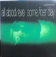 All About Eve - Some Finer Day