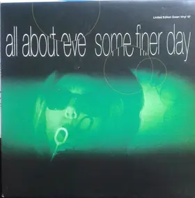 All About Eve - Some Finer Day