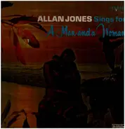 Allan Jones - Allan Jones Sings For A Man And A Woman