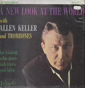 Allen Keller and Trombones - A New Look At The World