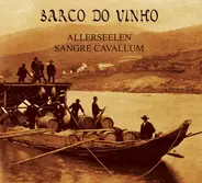 Allerseelen / Sangre Cavallum - Barco Do Vinho