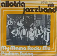 Allotria Jazzband München - My Mama Rocks Me / Podium Swing