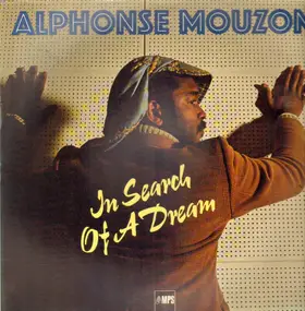 Alphonse Mouzon - In Search of a Dream