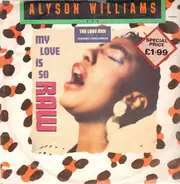 Alyson Williams - My Love Is So Raw (The Love Mix)
