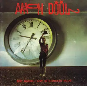 Amon Düül - BBC Radio 1 Live In Concert Plus