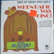 Amos 'N Andy - When Radio Was King! (Best Of Amos And Andy Volume 2 1949)