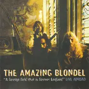 Amazing Blondel - A Foreign Field That Is Forever England - Live Abroad