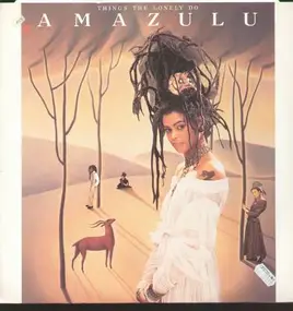 Amazulu - Things The Lonley Do
