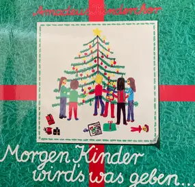 Amadeus Kinderchor Neuendettelsau - Morgen Kinder Wird's Was Geben...