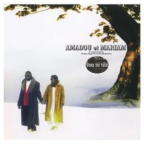 Amadou & Mariam - Sou Ni Tile