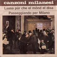 Ambrogio Milani E Gianni Traversi - Canzoni Milanesi