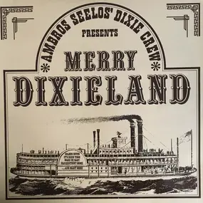 Ambros Seelos' Dixie Crew - Merry Dixieland