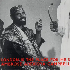 Ambrose Adekoya Campbell - London Is The Place For Me 3