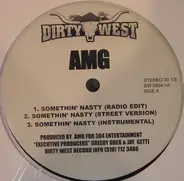 Amg - Somethin' Nasty / Drop Down