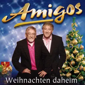 The Amigos - Weihnachten Daheim