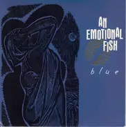 An Emotional Fish - Blue
