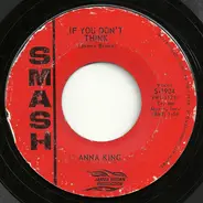 Anna King - If You Don't Think / Make Up Your Mind
