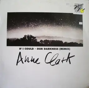 Anne Clark - If I Could / Our Darkness (Remix)