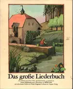 Anne Diekmann / Willi Gohl / Tomi Ungerer - Das große Liederbuch. 204 deutsche Volks- und Kinderlieder