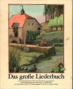 willi Gohl - Das große Liederbuch. 204 deutsche Volks- und Kinderlieder