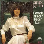 Anne Karin - Damals, Als Der Regen Kam