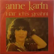 Anne Karin - Hätt' Ich's Geahnt