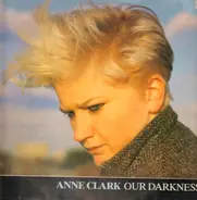 Anne Clark - Our Darkness