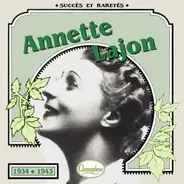 Annette Lajon - 1934-1943