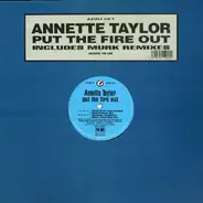 Annette Taylor - Put The Fire Out