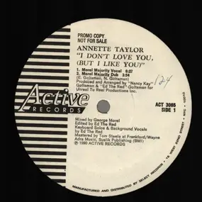 Annette Taylor - I Don't Love You, (But I Like You)