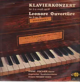Ludwig Van Beethoven - Klavierkonzert Nr. 3 C-moll Op. 37 / Leonore Ouvertüre Nr. 2 Op. 72