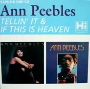 Ann Peebles - Tellin' It & If This Is Heaven