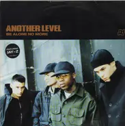 Another Level Featuring Jay-Z - Be Alone No More