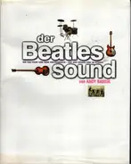 Andy Babiuk - Der Beatles Sound: Die Fab Four und ihre Instrumente auf der Bühne und im Studio