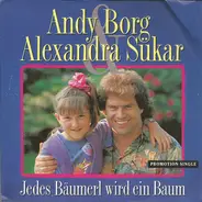 Andy Borg & Alexandra Sükar - Jedes Bäumerl Wird Ein Baum