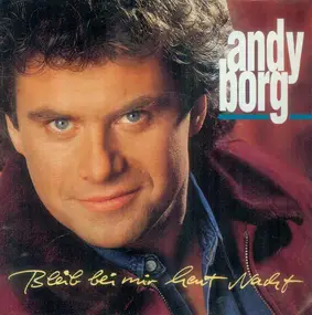 Andy Borg - Bleib Bei Mir Heut Nacht