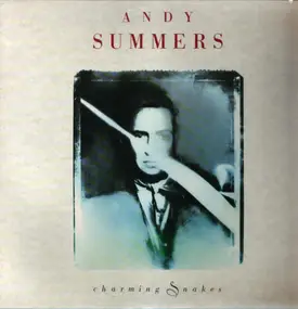 Andy Summers - Charming Snakes