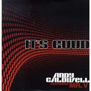 Andy Caldwell Feat. Mr. V - Its Guud