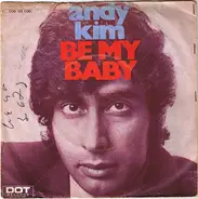 Andy Kim - be my baby / baby, I love you