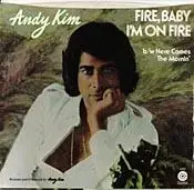 Andy Kim - Fire Baby, I'm On Fire