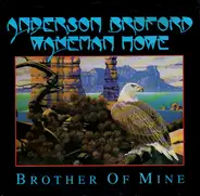 Anderson Bruford Wakeman Howe - Brother Of Mine